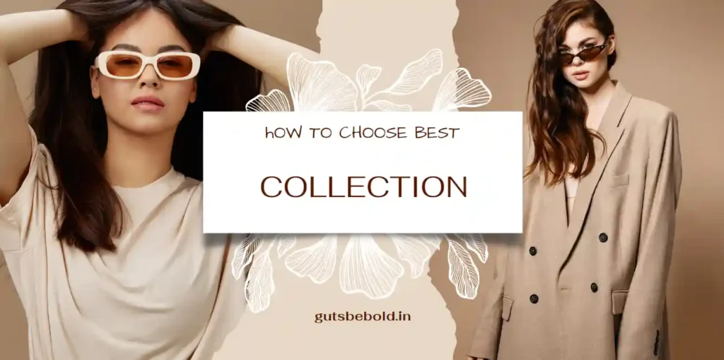 How to choose best clothes collection ?